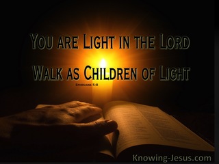 Ephesians 5:8 God, My Light (devotional)03:09 (brown)